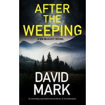 DS McAvoy Novel After the Weeping, Book 14, (Hardcover)