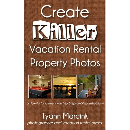 Create Killer Vacation Rental Property Photos -