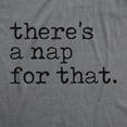 thumbnail image 2 of Mens There's A Nap for That T Shirt Funny Sleep Lazy Tee Graphic Tees, 2 of 9