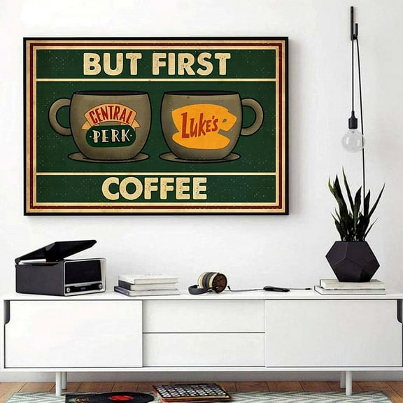 But first coffee central perk and luke’s vintage poster 11 x 17 Inch Poster