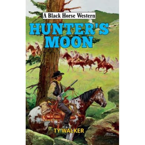Pre-Owned Black Horse Western: Hunter's Moon (Hardcover)