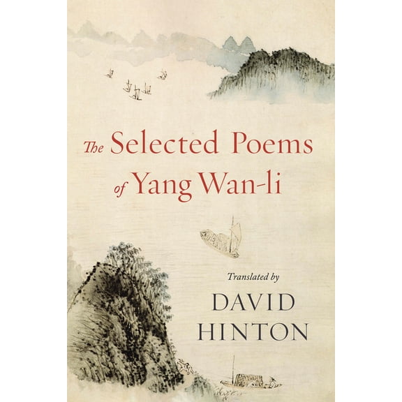 The Selected Poems of Yang Wan-Li, (Paperback)