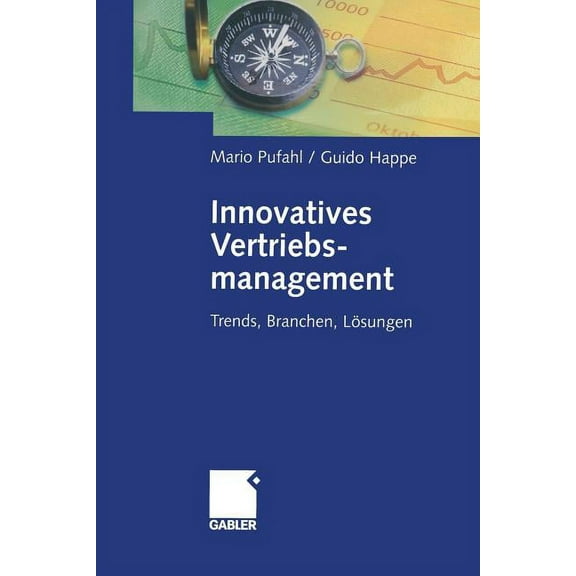 Innovatives Vertriebsmanagement: Trends, Branchen, Lösungen, (Paperback)