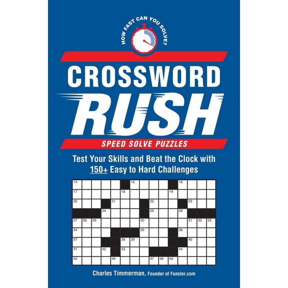 Pre-Owned Crossword Rush: Test Your Skills and Beat the Clock with 150+ Easy to Hard Challenges (Paperback) 1507222955 9781507222959