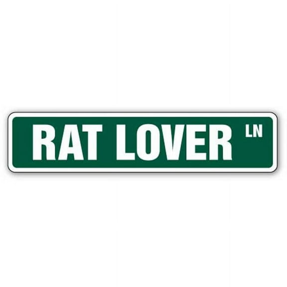 SignMission SS-Rat Lover 4 x 18 in. Rat Lover Street Sign