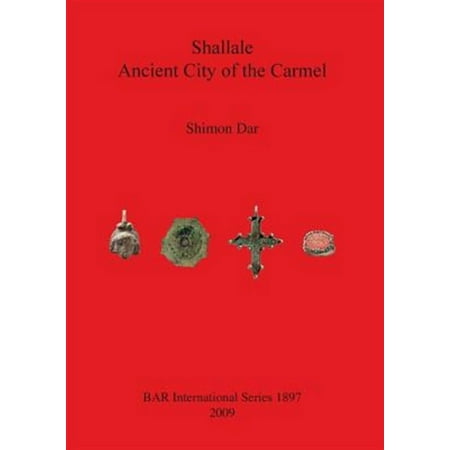 Shallale: Ancient City of the Carmel