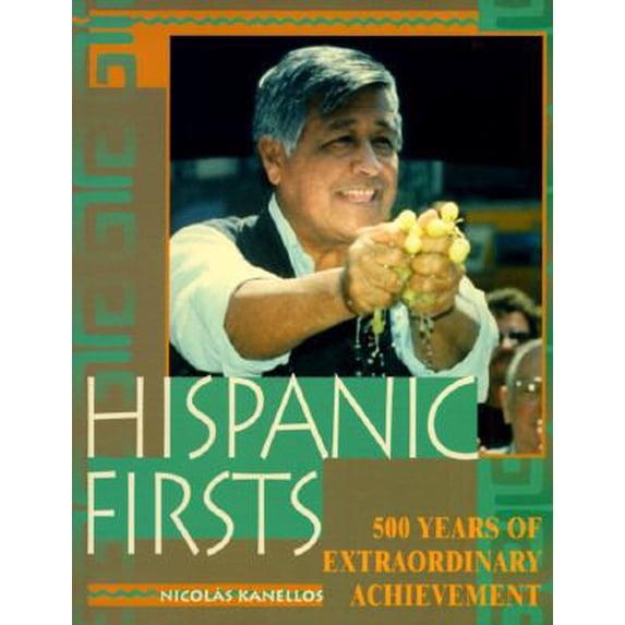 Pre-Owned Hispanic Firsts: 500 Years of Extraordinary Achievement (Paperback) 0787605190 9780787605193