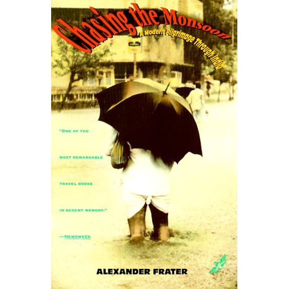 Pre-Owned Chasing the Monsoon: A Modern Pilgrimage Through India (Paperback) 0805020527 9780805020526