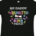 thumbnail image 4 of Inktastic My Daddy Graduated and I'm Super Proud Boys or Girls Toddler T-Shirt, 4 of 5
