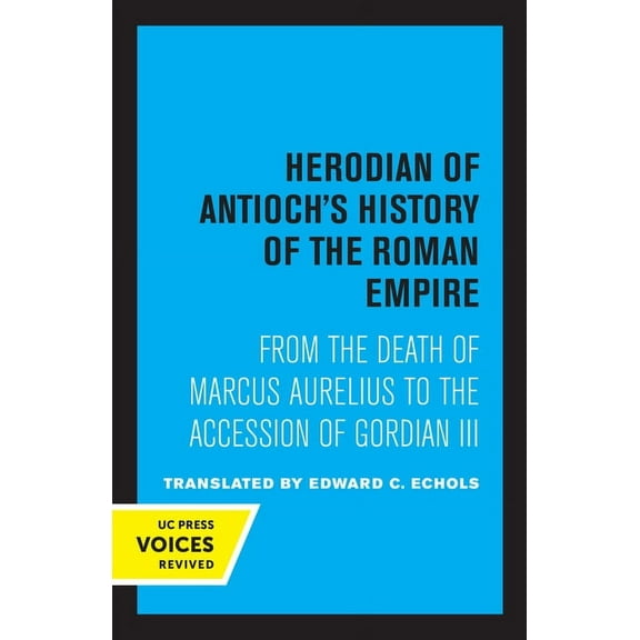 Herodian of Antioch's History of the Roman Empire, (Paperback)