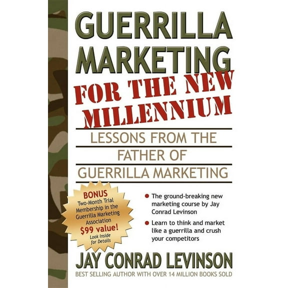 Guerilla Marketing Press Guerrilla Marketing for the New Millennium: Lessons from the Father of Guerrilla Marketing, (Paperback)