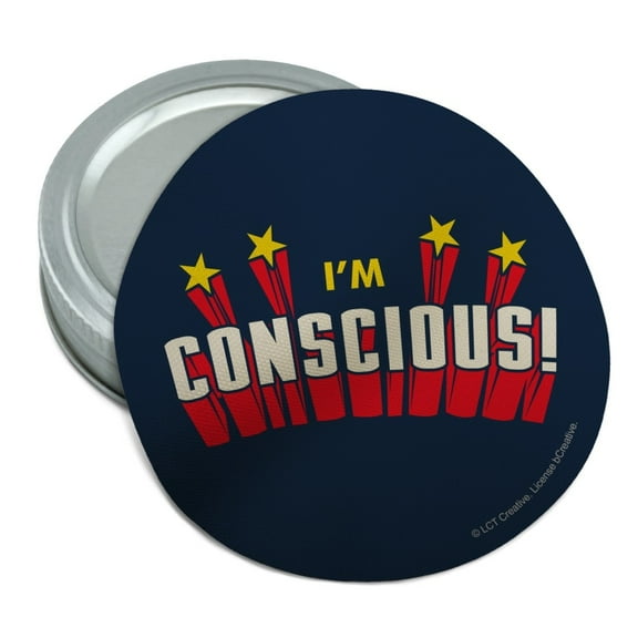 I'm Conscious Funny Humor Round Rubber Non-Slip Jar Gripper Lid Opener