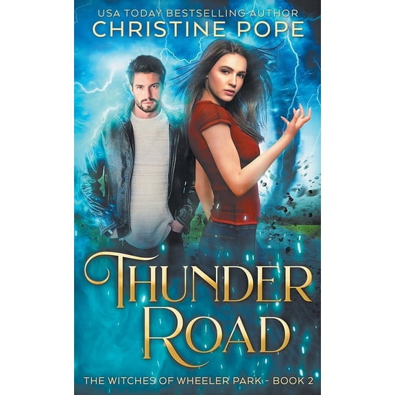 The Witches of Wheeler Park: Thunder Road (Series #2) (Paperback)