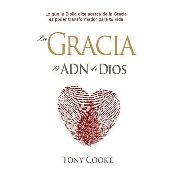 La Gracia el ADN de Dios (Paperback)