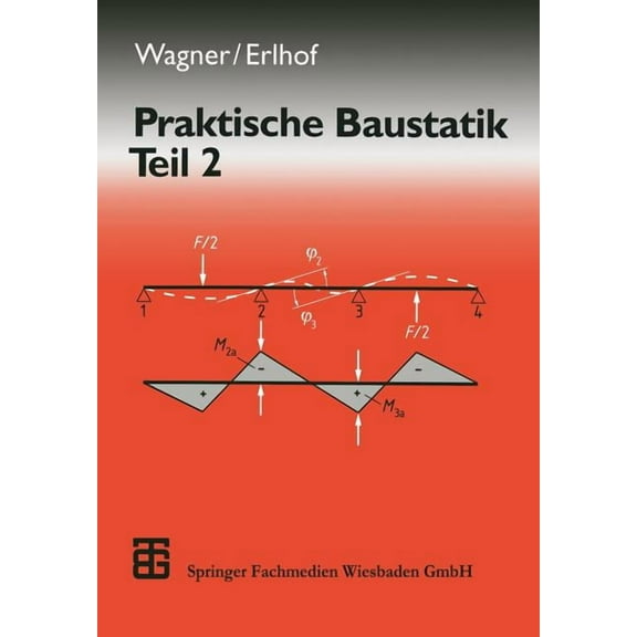 Praktische Baustatik: Teil 2, (Paperback)