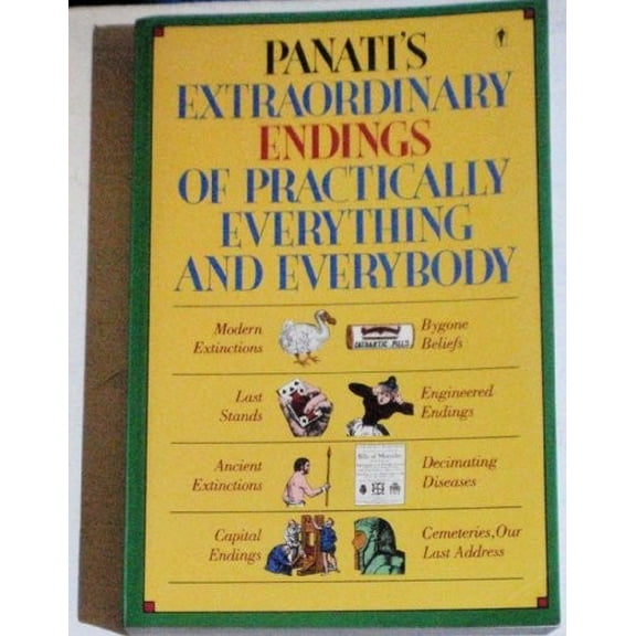 Pre-Owned Panati's Extraordinary Endings of Practically Everything & Everybody (Paperback) 0060962798 9780060962791