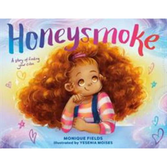 Pre-Owned Honeysmoke: A Story of Finding Your Color (Hardcover) 1250115825 9781250115829