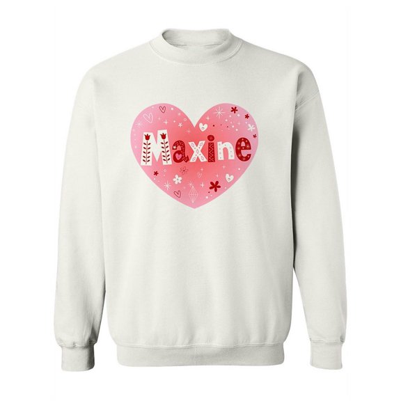 Maxine Name Sweatshirt Women -Image by Shutterstock, Female 4X-Large