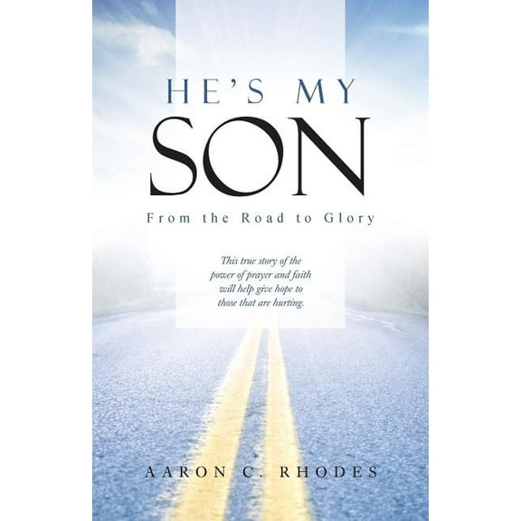 He's My Son: From the Road to Glory (Paperback)