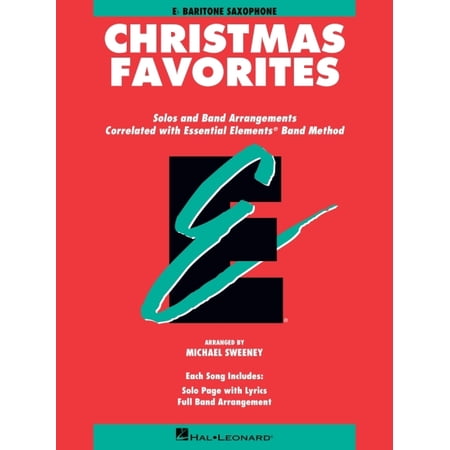Essential Elements Christmas Favorites: Eb Baritone Saxophone, (Paperback)