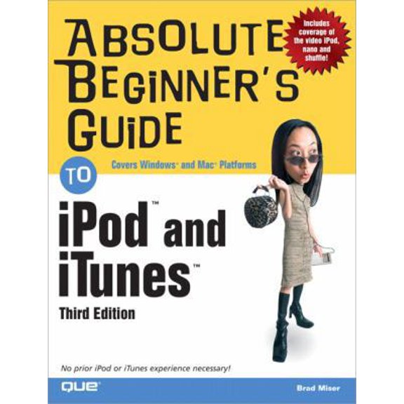 Pre-Owned Absolute Beginner's Guide to iPod and iTunes, 3rd Edition (Paperback) 0789736276 9780789736277