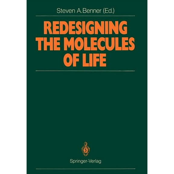 Redesigning the Molecules of Life: Conference Papers of the International Symposium on Bioorganic Chemistry Interlaken, , (Paperback)