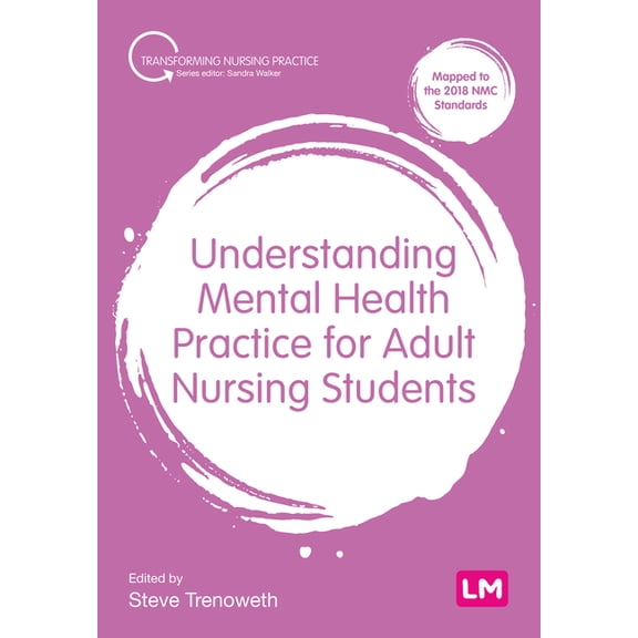 Transforming Nursing Practice Understanding Mental Health Practice for Adult Nursing Students, (Hardcover)