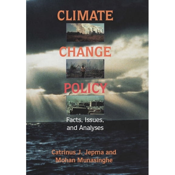 Climate Change Policy: Facts, Issues, and Analyses, (Paperback)