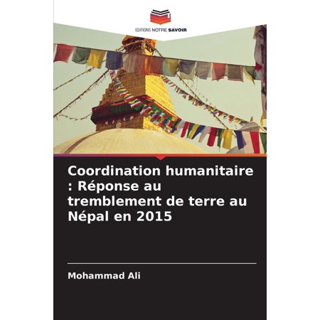 Coordination humanitaire: Réponse au tremblement de terre au Népal en 2015 (Paperback)