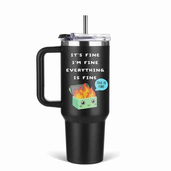 40 oz Funny This is Fine Dumpster Fire Tumbler with Handle and Straw, Insulated Stainless Steel Travel Cup for Meme Lovers Gifts