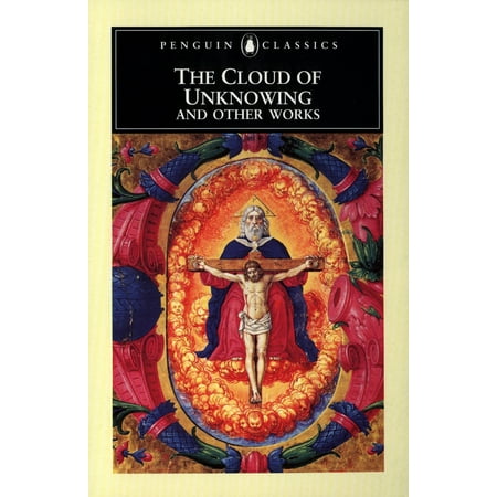 The Cloud of Unknowing and Other Works (The Cloud Of Unknowing Best Translation)