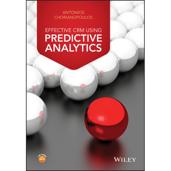 Pre-Owned Effective Crm Using Predictive Analytics (Hardcover) 1119011558 9781119011552