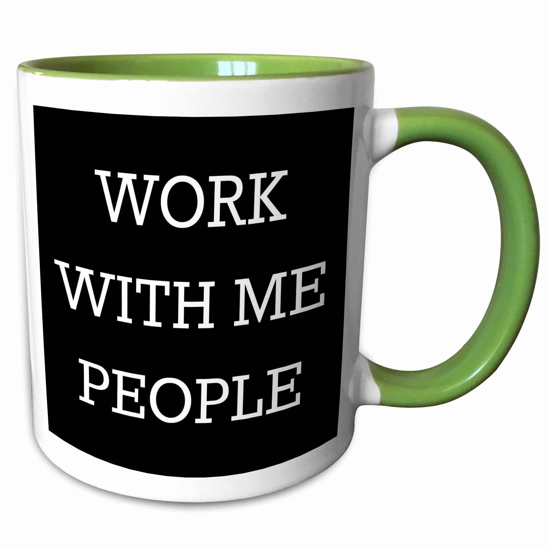 3drose Work With Me People White Letters On A Black Background Two Tone Green Mug 11 Ounce Walmart Com Walmart Com