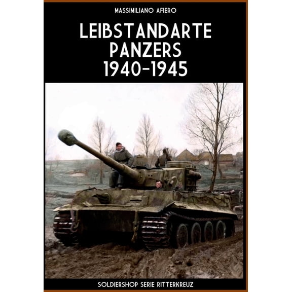 Leibstandarte panzers 1940-1945, (Paperback)
