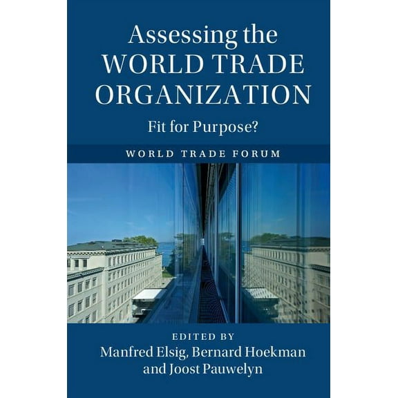 Assessing the World Trade Organization, (Hardcover)