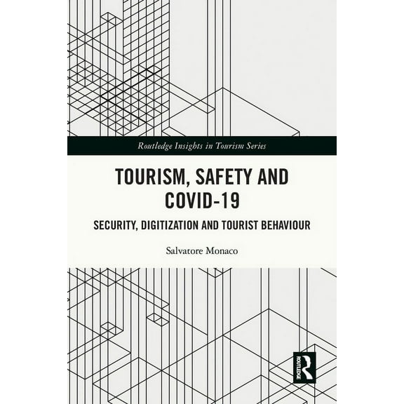 Routledge Insights in Tourism Tourism, Safety and COVID-19: Security, Digitization and Tourist Behaviour, (Paperback)