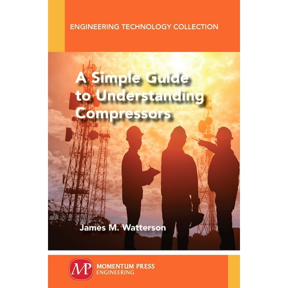 A Simple Guide to Understanding Compressors, (Paperback)