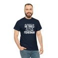 thumbnail image 5 of I'm Not Retired I'm a Fulltime Fisherman, Fishing Dad, Fisher Tee -ID: 1209, 5 of 7