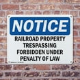 thumbnail image 4 of (2 Pack) Railroad Property Trespassing Forbidden OSHA Notice Sign 10 Inch X 7 Inch Indoor / Outdoor Rust-Free Aluminum Metal Signs for Workplace, Workshop, and Construction Site, Made, 4 of 8