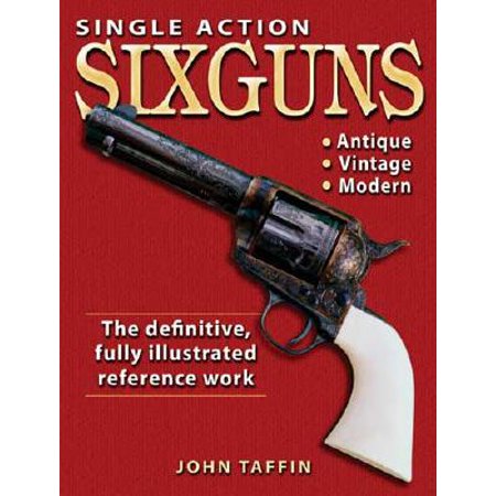 Single Action Sixguns