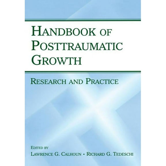 Handbook of Posttraumatic Growth: Research and Practice, (Paperback)