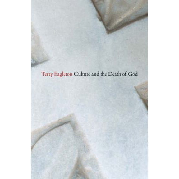 Pre-Owned Culture and the Death of God (Hardcover) 0300203993 9780300203998