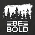 thumbnail image 2 of Be Bold T-Shirt | Motivational Quote Black Tee Gift, 2 of 5