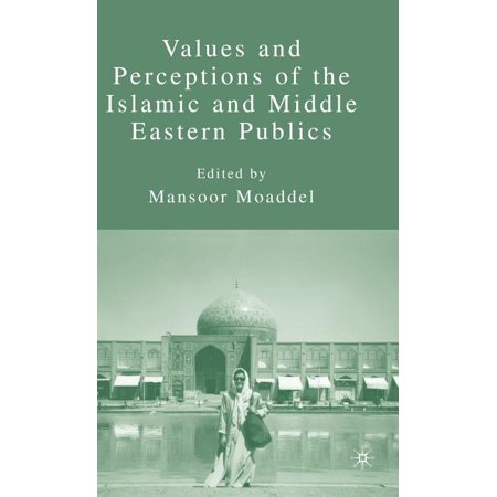 ISBN 9781403975270 product image for Values and Perceptions of the Islamic and Middle Eastern Publics (Hardcover) | upcitemdb.com