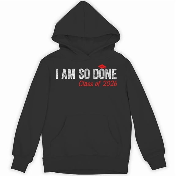 Done Class Of 2026 Graduate Senior 2026 Graduation Funny Grad Student Gift Hoodie, for men & women, up to size 5XL