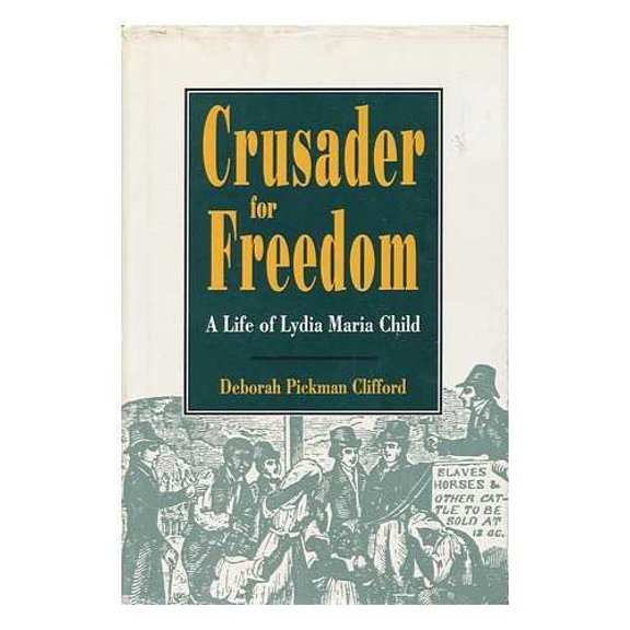 Pre-Owned Crusader for Freeman: Life of L.Maria Child Hardcover