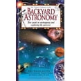 thumbnail image 1 of Pre-Owned Backyard Astronomy: Your Guide to Starhopping and Exploring the Universe (Nature Company Guides) (Paperback) 0737000961 9780737000962, 1 of 1