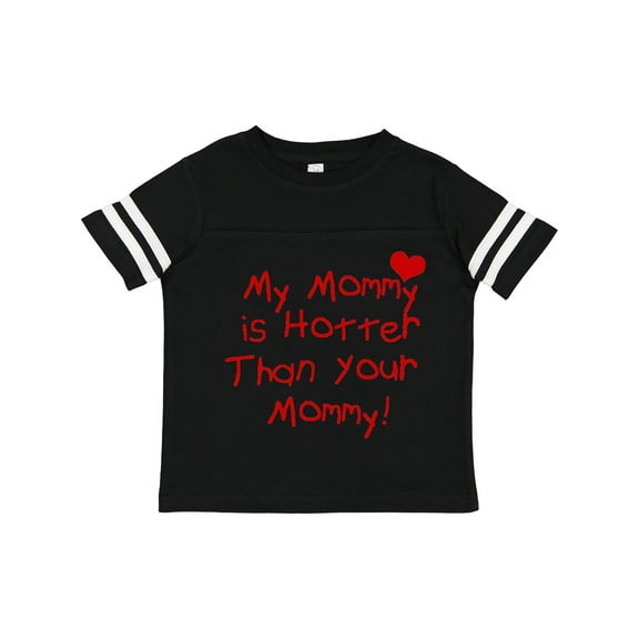 Inktastic My Mommy is Hotter Than Your Mommy Boys or Girls Toddler T-Shirt