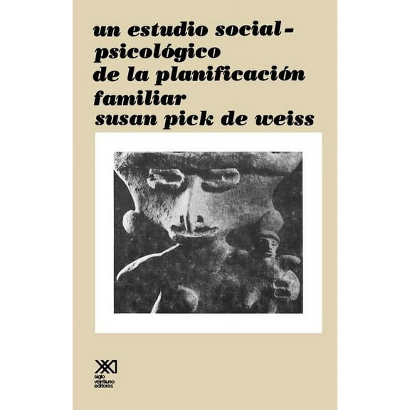 Un Estudio Social Psicologico de La Planificacion Familiar (Paperback)