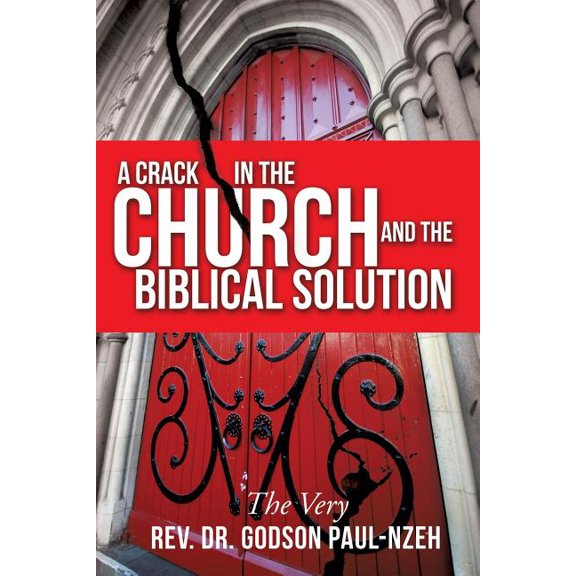 A Crack In The Church And The Biblical Solution, (Paperback)